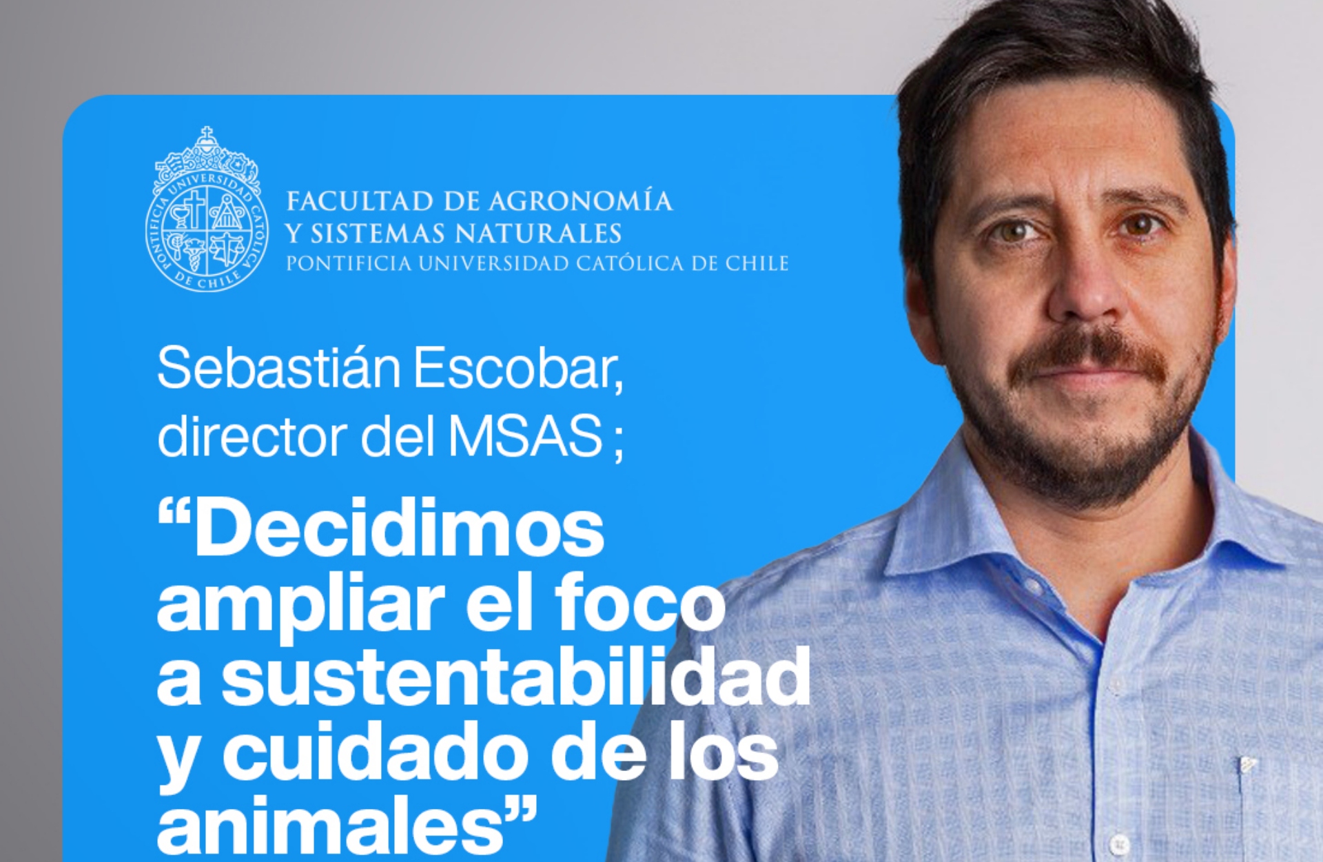 Sebastián Escobar, director del Magíster en Sistemas Animales Sustentables: “Decidimos ampliar el foco a sustentabilidad y cuidado de los animales”